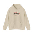 Chronically Niche* Hoodie
