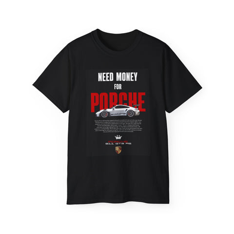 Need Money For Porsche T-Shirt — Car Enthusiast Tee (BLACK)