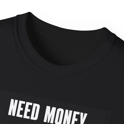 Need Money For Porsche T-Shirt — Car Enthusiast Tee (BLACK)