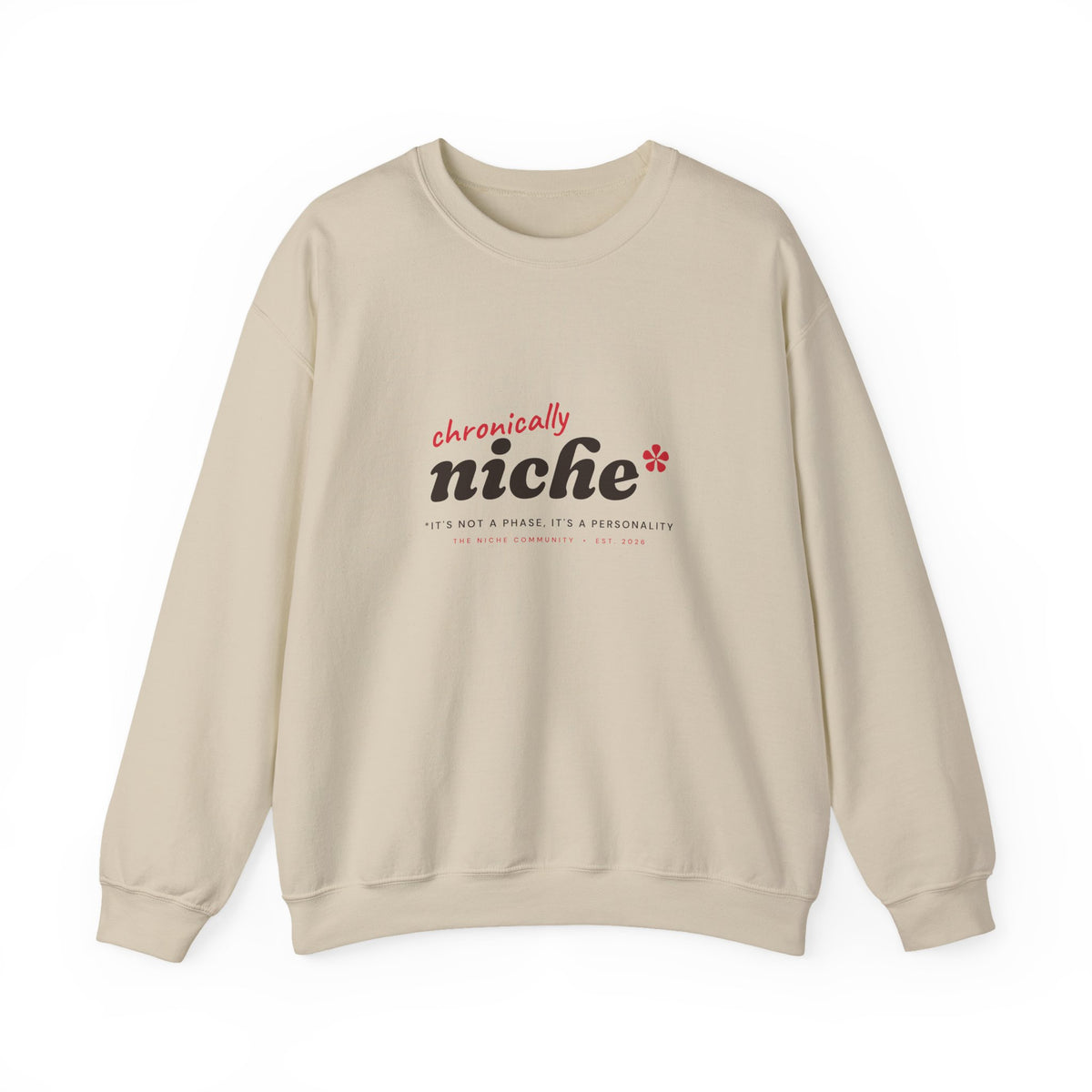 Chronically Niche* Crewneck Sweatshirt