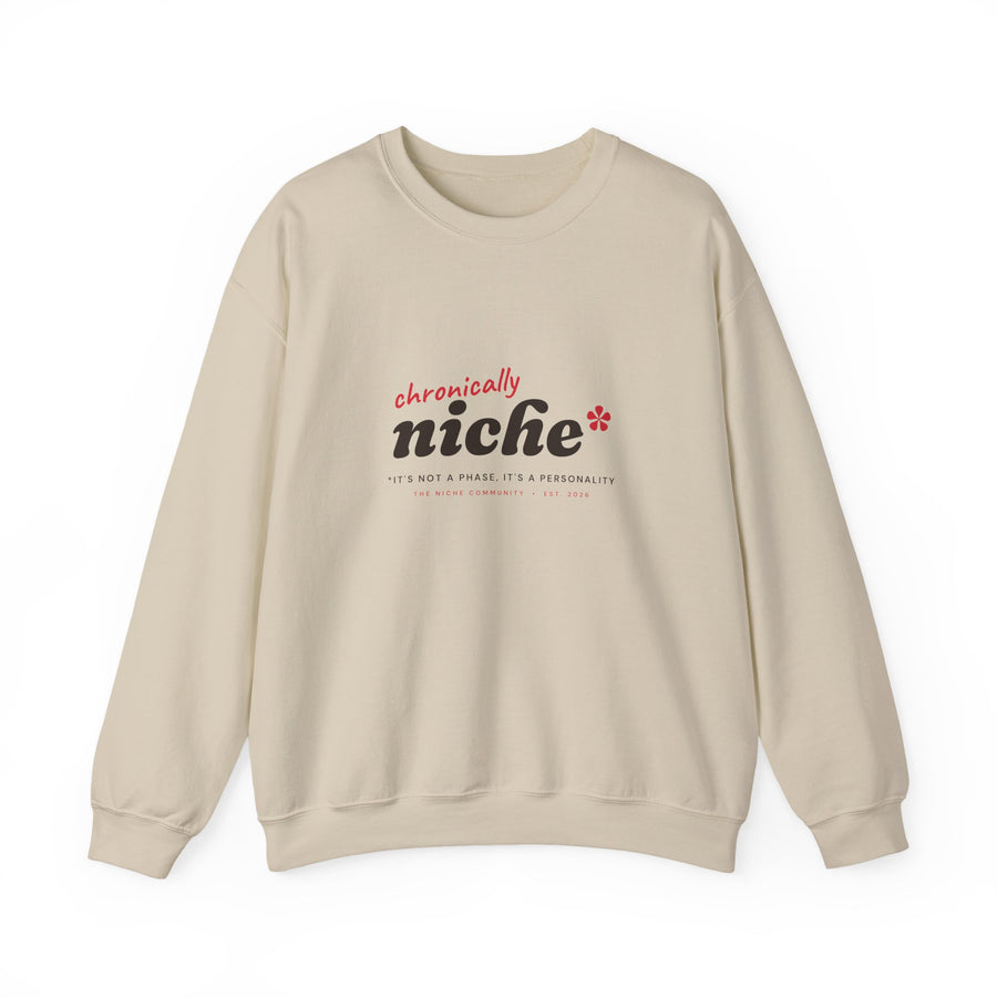 Chronically Niche* Crewneck Sweatshirt