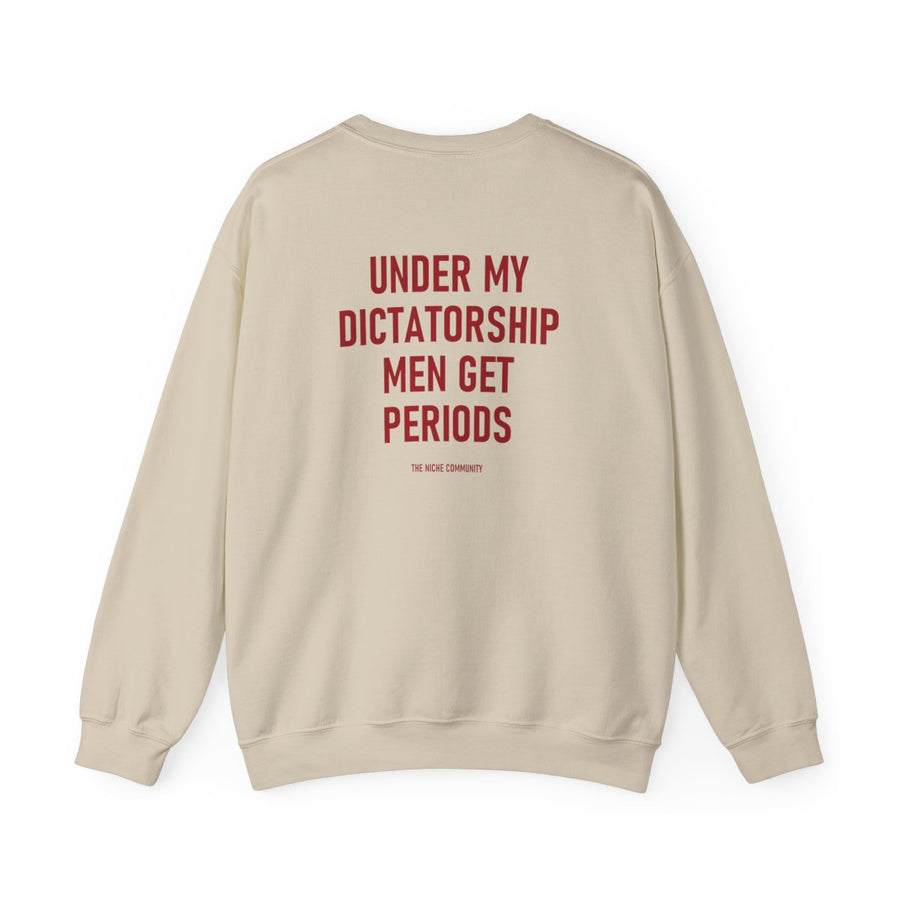Dictatorship* Crewneck Sweatshirt