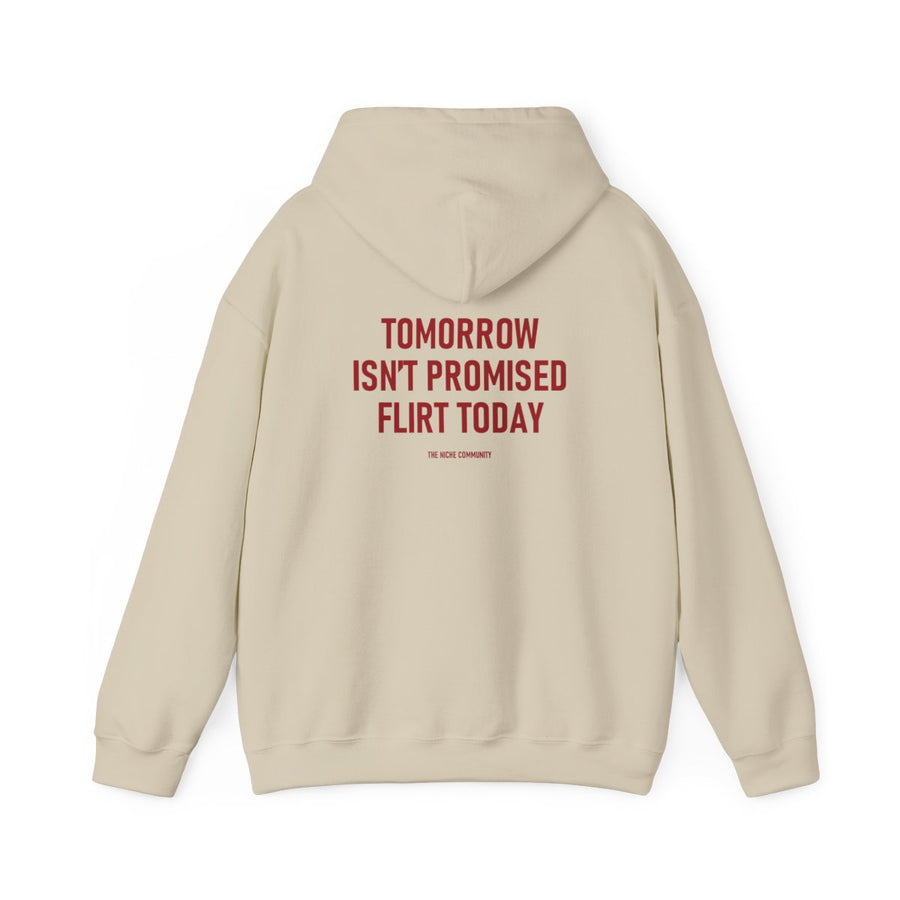 Flirt Today* Hoodie