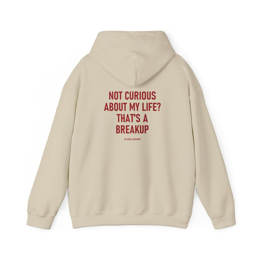 Not Curious* Hoodie